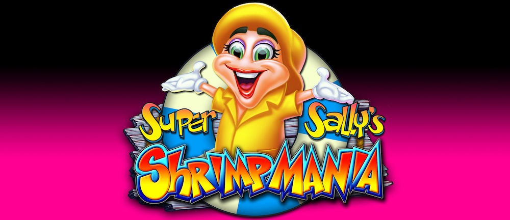 Super Sally’s Shrimpmania