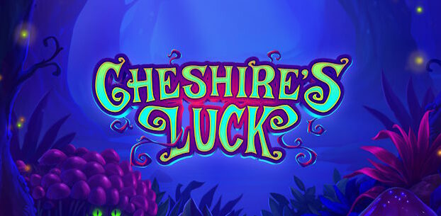 Cheshire’s Luck