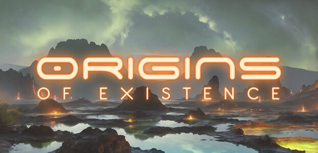 Origins of Existence