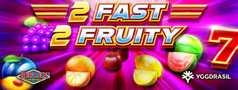 2 Fast 2 Fruity