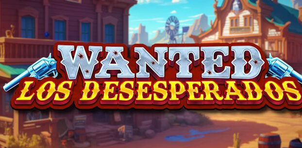 Wanted – Los Desperados