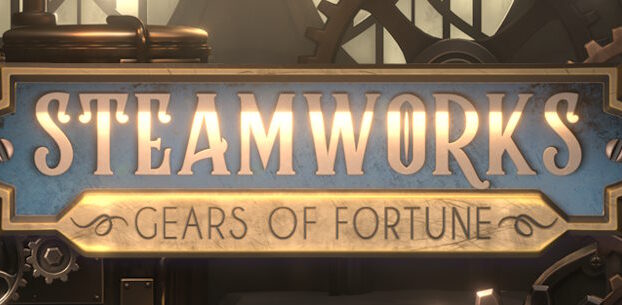 Steamworks – Gears of Fortune