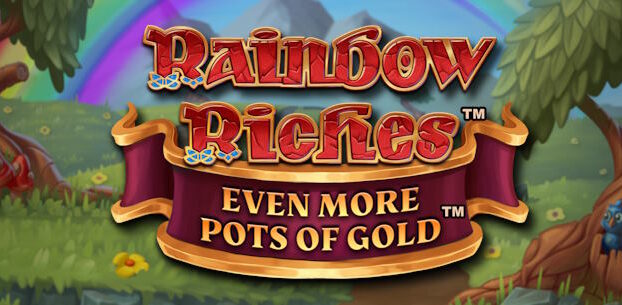 Rainbow Riches Even More Pots of Gold