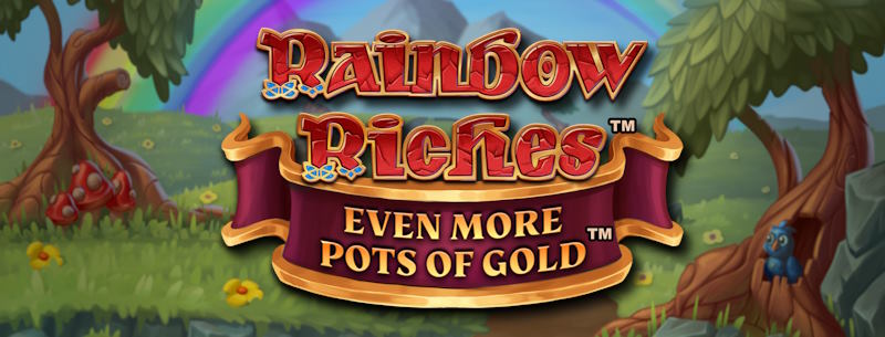 Rainbow Riches Even More Pots of Gold