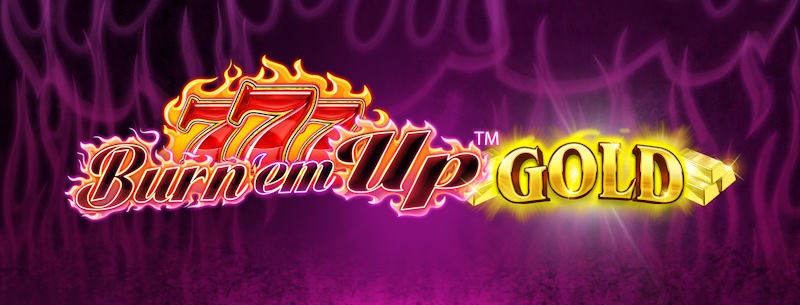 Burn Em Up Gold