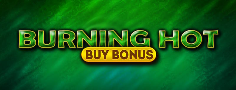 Burning Hot Buy Bonus