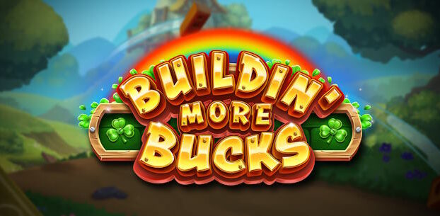Buildin’ More Bucks