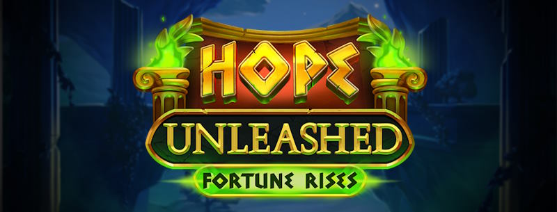 Hope Unleashed Fortune Rises