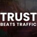 Trust builds traffic
