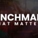 Benchmark what Matters