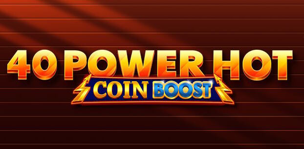 40 Power Hot Coin Boost