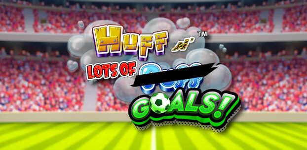 Huff N Lots of Goals
