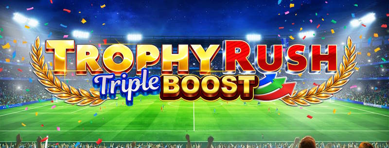 Trophy Rush Triple Boost