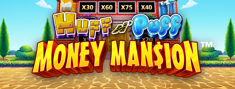 Huff N’ Puff Money Mansion