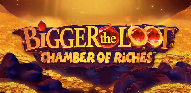 Bigger The Loot: Chamber of Riches