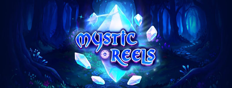 Mystic Reels