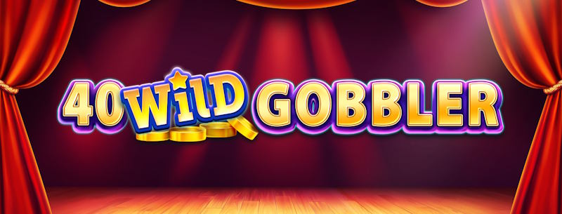 40 Wild Gobbler