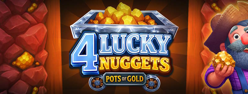 4 Lucky Nuggets